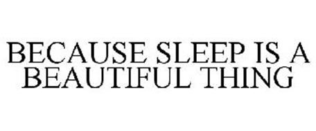 Sleep Is A Beautiful Thing