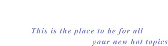 NewHotTopics - This Is The Place To Get Your New Hot Topics